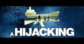 A Hijacking - Official UK trailer