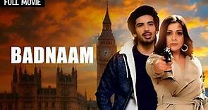 Badnaam Full Movie (HD) | बदनाम - कहानी प्यार और धोके की | Mohit Sehgal, Priyal Gore
