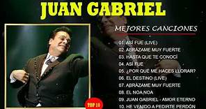 JUAN GABRIEL Sus Grandes Exitos ♪ Las 10 Mejores Canciones De JUAN GABRIEL