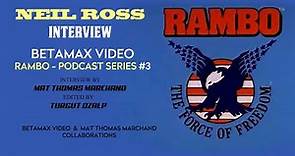 NEIL ROSS - INTERVIEW // PODCAST Series #3 RAMBO CARTOON