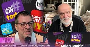 #ILoveGay Today - Salah Bachir: First to Leave the Party