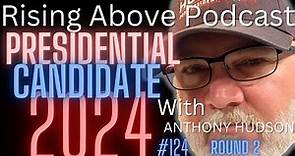 Anthony Hudson: What you need to know about the Presidential Candidate 2024