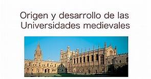 Origen y desarrollo de las Universidades Medievales.