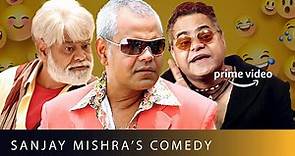 Hilarious Sanjay Mishra | Amazon Prime Video