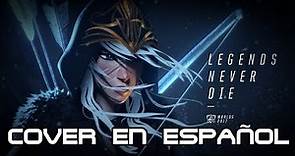 Legends Never Die - League of Legends Español Latino