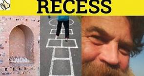 🔵 Recess - Recess Meaning - Recess Examples - Recess Defined