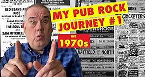 My Pub Rock Journey Part One: London Pub Rock in the 1970s!