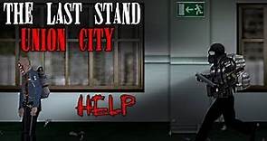 THE NOSTALGIA! | The Last Stand: Union City *Full* (WITH ENDING)