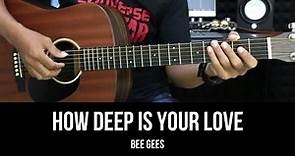 How Deep Is Your Love - Bee Gees | EASY Guitar Tutorial with Chords / Lyrics - Guitar Lessons