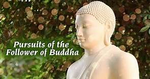 6 Pursuits of the Follower of Buddha | Vijay Prakash | Tushar Bhatia | Preachings Of Buddha