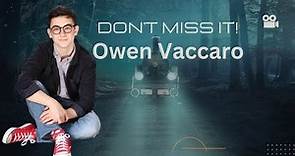 The Fascinating Life of Owen Vaccaro