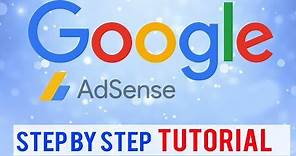 Tutorial: Google Adsense ~ A Full, Step by Step Beginners Guide (Everything You Need to Know)