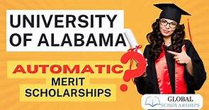 International Freshman Automatic Merit Scholarships at University of Alabama