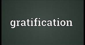 Gratification Meaning