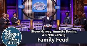 Tonight Show Family Feud with Steve Harvey, Annette Bening and Greta Gerwig