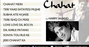 Chahat Album Full Songs Jukebox - Harry Anand
