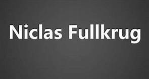 How to Pronounce Niclas Fullkrug