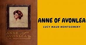 ANNE OF AVONLEA BY LUCY MAUD MONTGOMERY FULL AUDIOBOOK