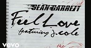 Sean Garrett - Feel Love ft. J. Cole