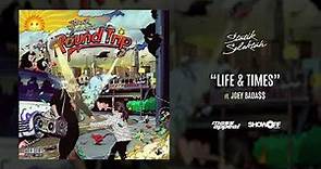 Statik Selektah ft. Joey Bada$$ "Life & Times"
