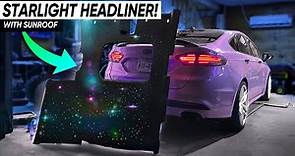 The ULTIMATE Starlight Headliner Guide! (Suede, Sunroof & 450 Stars)