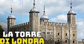 La Storia della Torre di Londra (Tower of London)