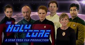 The Holy Core - A Star Trek Fan Production (Parts I & II)