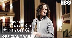 Listening to Kenny G | Official Trailer | HBO