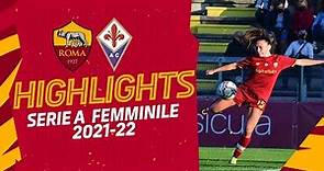 CHE PERLA DI SERTURINI! | Roma 1 - 0 Fiorentina | Serie A Femminile Highlights 2021-22