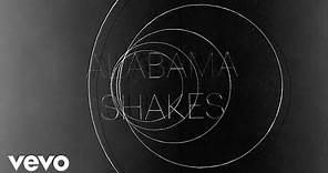 Alabama Shakes - Don't Wanna Fight (Official Audio)