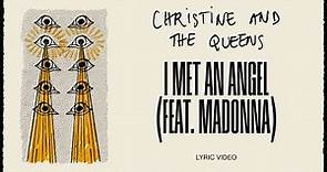 Christine and the Queens - I met an angel (feat. Madonna) (Lyric Video)