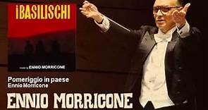 Ennio Morricone - Pomeriggio in paese - I Basilischi (1963)