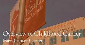 Overview of Childhood Cancer