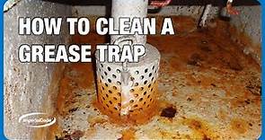 How to Properly Clean a Grease Trap in 8 Steps