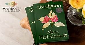 #PouredOver: Alice McDermott on Absolution