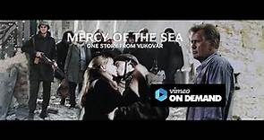 Mercy of the sea: One story from Vukovar with Martin Sheen [Directors cut] | Official Trailer |