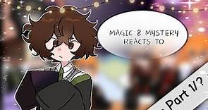 ~Magic And Mystery reacts to~ || Part 1/? GC