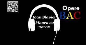 Ioan Slavici - Moara cu noroc | Nuvela psihologica - OPERE BAC