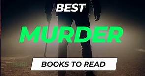 10 Best Murder Books to Read | All Time Best for Mystery and Thrill Lovers