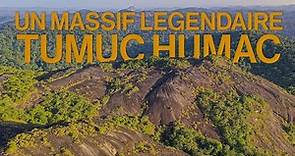 A la découverte d'un massif de légende : Les Tumuc Humac