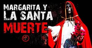 Margarita y la Santa Muerte | Relatos de Brujería | Relatos y Leyendas de Terror