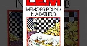 Memoirs Found in a Bathtub by Stanislaw Lem | Science Fiction Audiobooks