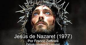 JESUS DE NAZARET (1977), por Franco Zeffirelli (Español) (720p)