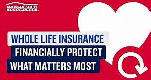 What Is Whole Life Insurance? | American Family Insurance