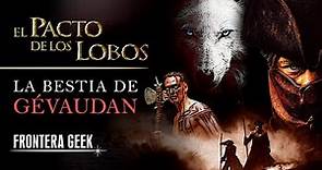 EL PACTO DE LOS LOBOS (2001) | ¿Qué era la BESTIA DE GÉVAUDAN? - Reseña, Historia y Resumen