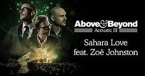 Above & Beyond feat. Zoë Johnston - Sahara Love (Acoustic) | Official Music Video [@anjunabeats]