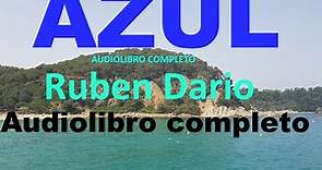 Ruben Dario-audiolibro completo "AZUL"