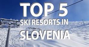 Top 5 Best Ski Resorts in Slovenia