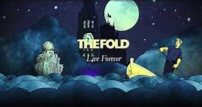 The Fold - Live Forever (Official Audio)