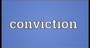 Conviction Meaning